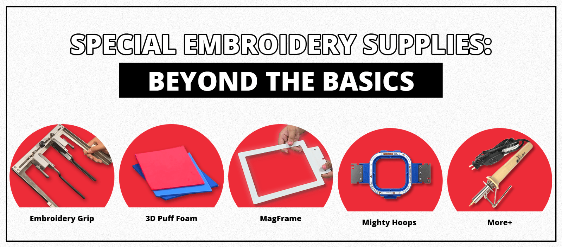 Special-Embroidery-Supplies-Beyond-the-Basics